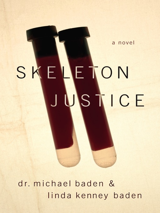 Title details for Skeleton Justice by Dr. Michael M. Baden - Wait list